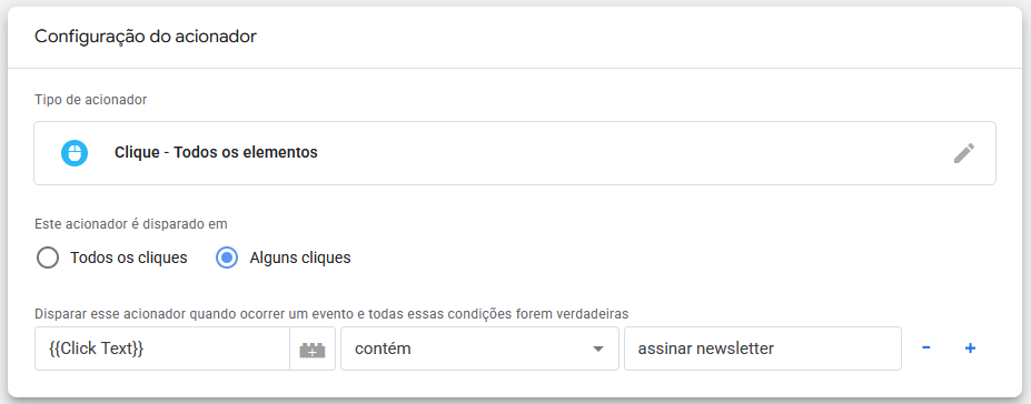 Tela de criação do acionador para o evento 'Assinar Newsletter' mostrando as condições para que o acionador seja disparado (clique cujo texto contenha 'assinar newsletter')